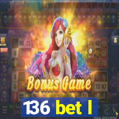 136 bet l